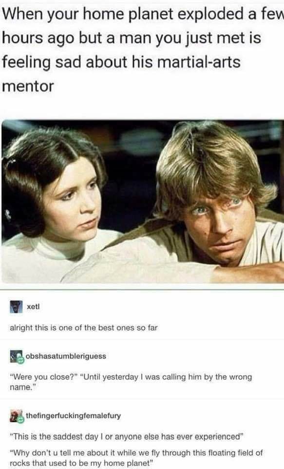 This meme is a humorous take on the classic "I am your father" revelation from the Star Wars franchise. The image features a screenshot of a Star Wars scene, but with the text "I am your... therapist" instead of "I am your father". The meme is captioned with a joke about a person's recent death and a humorous take on the idea that someone who is a therapist is also a family member.